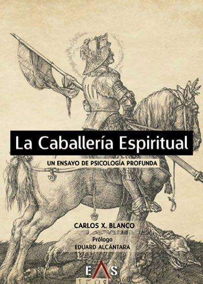 Vorderes Coverbild La caballería espiritual : un ensayo de psicología profunda