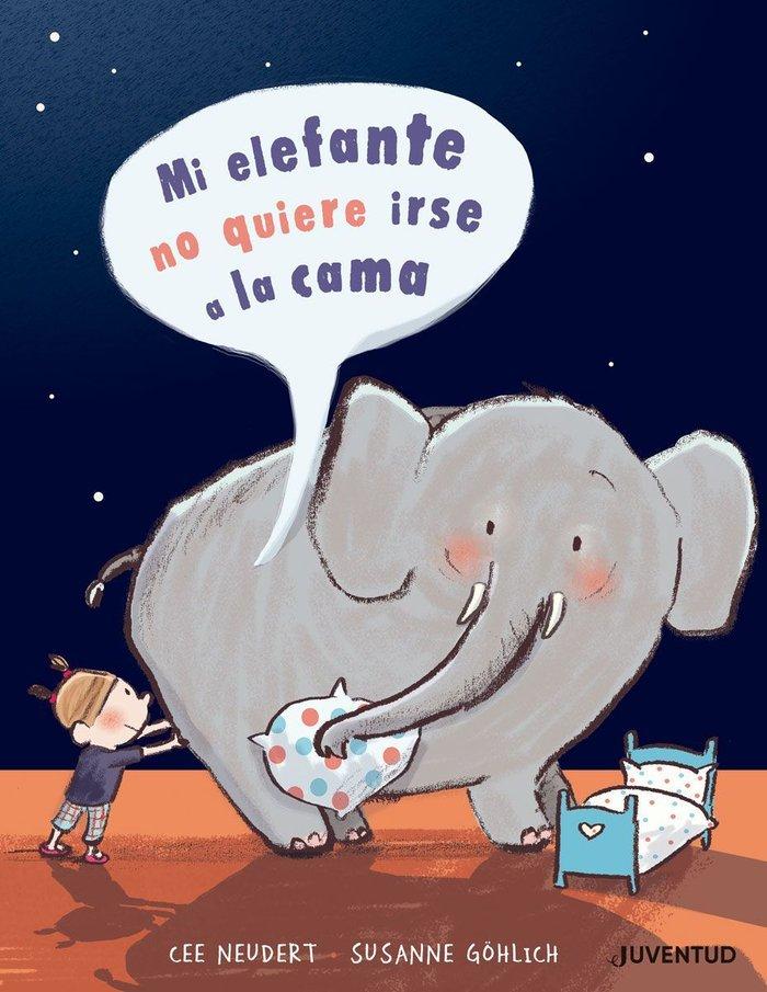 Vorderes Coverbild Mi Elefante No Quiere Irse a la Cama