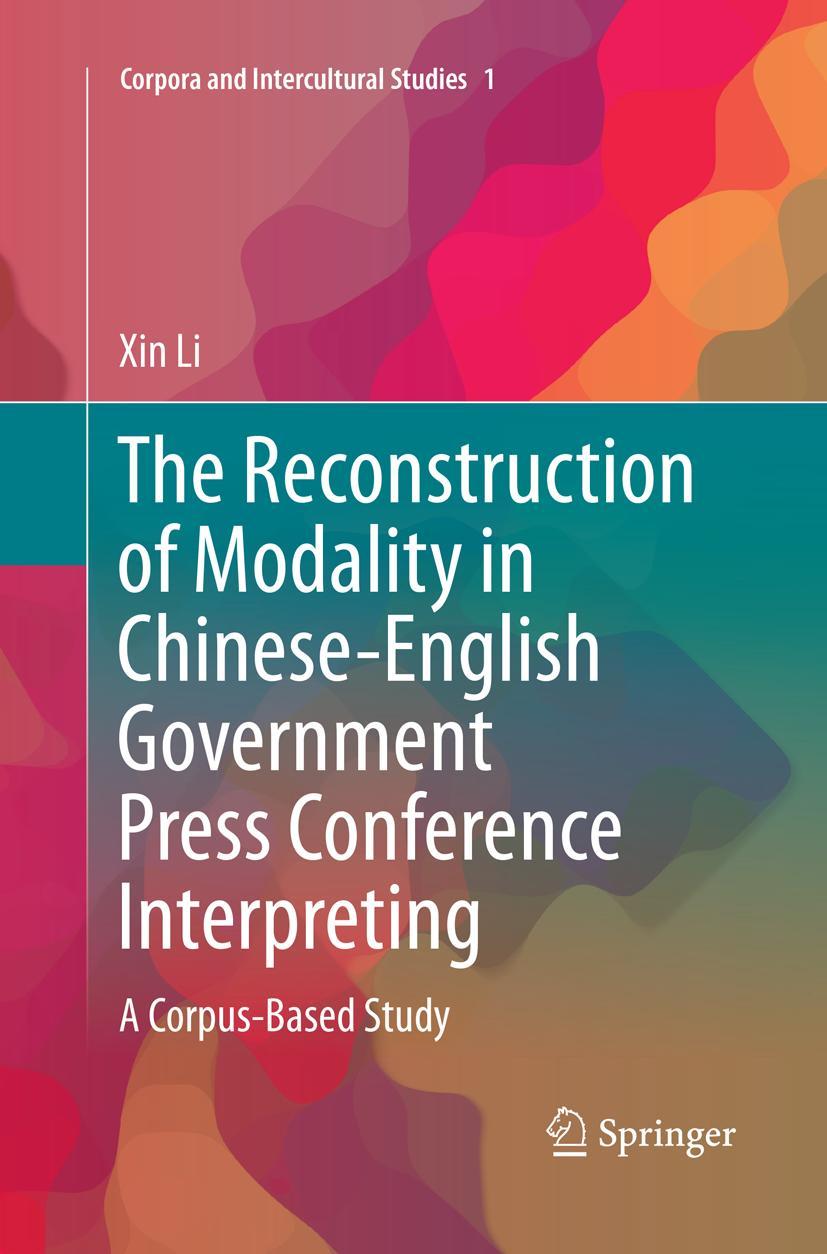 Vorderes Coverbild The Reconstruction of Modality in Chinese-English Government Press Conference Interpreting