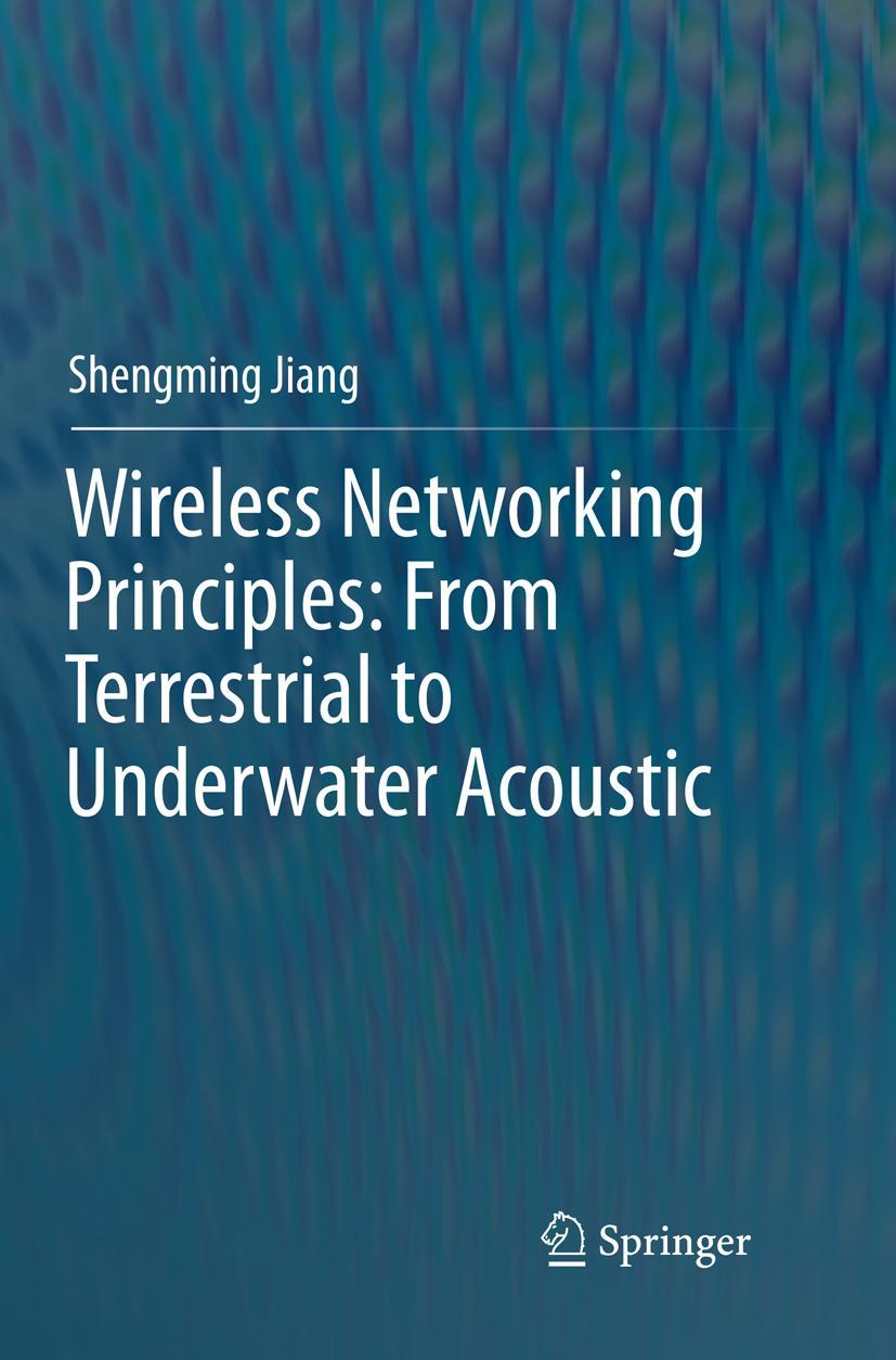 Vorderes Coverbild Wireless Networking Principles: From Terrestrial to Underwater Acoustic