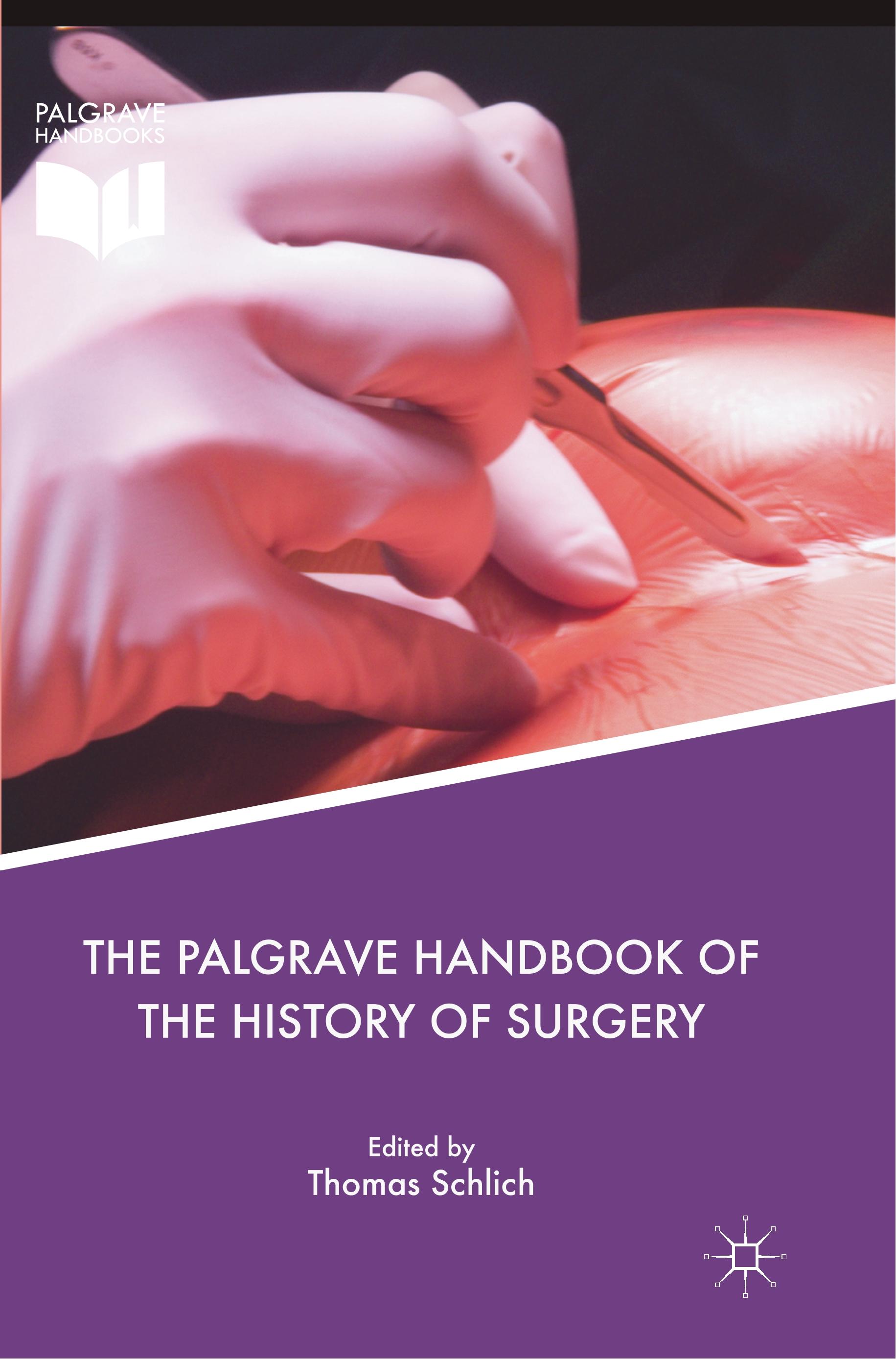 Vorderes Coverbild The Palgrave Handbook of the History of Surgery