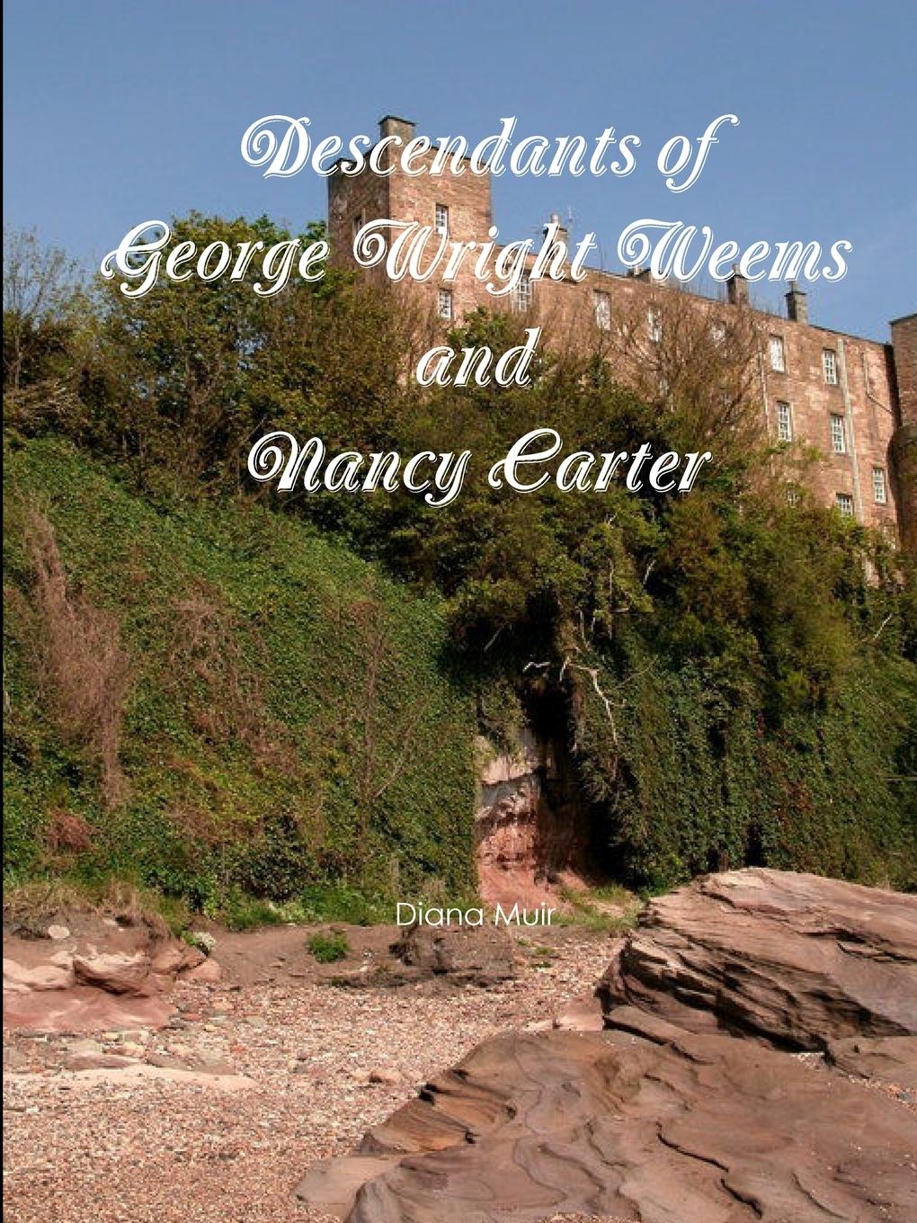 Vorderes Coverbild Descendants of George Wright Weems and Nancy Carter