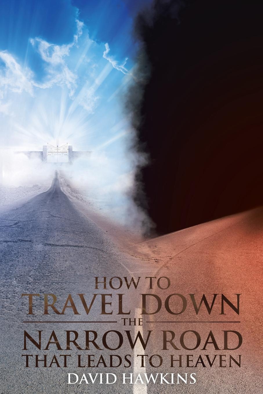 Vorderes Coverbild How to Travel Down the Narrow Road that Leads to Heaven