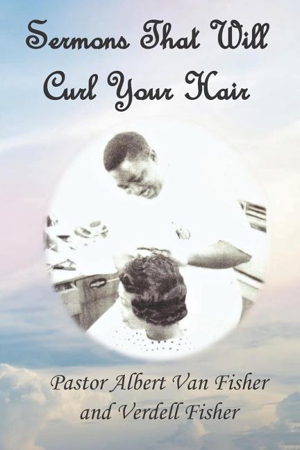Vorderes Coverbild Sermons That Will Curl Your Hair