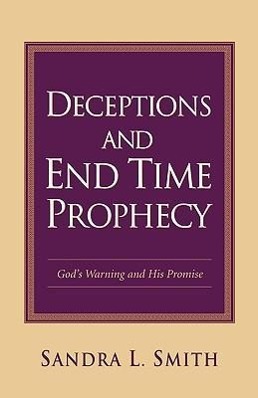 Vorderes Coverbild Deceptions and End Time Prophecy