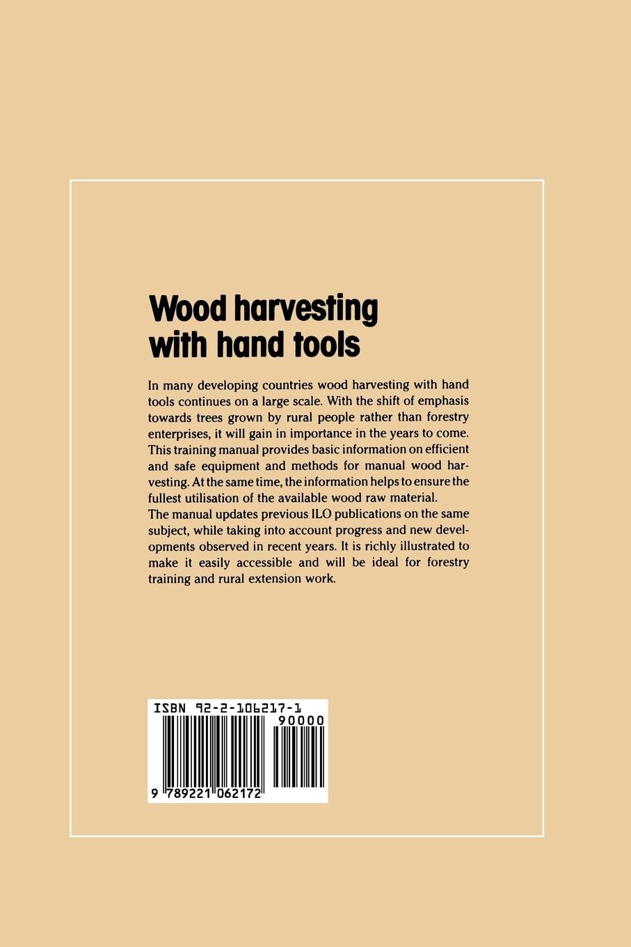 Rückseitencover Wood harvesting with hand tools. An illustrated training manual