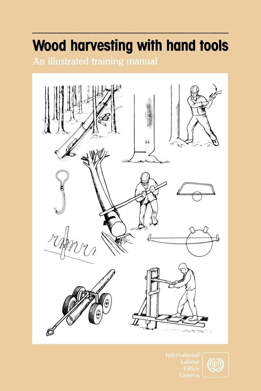 Vorderes Coverbild Wood harvesting with hand tools. An illustrated training manual