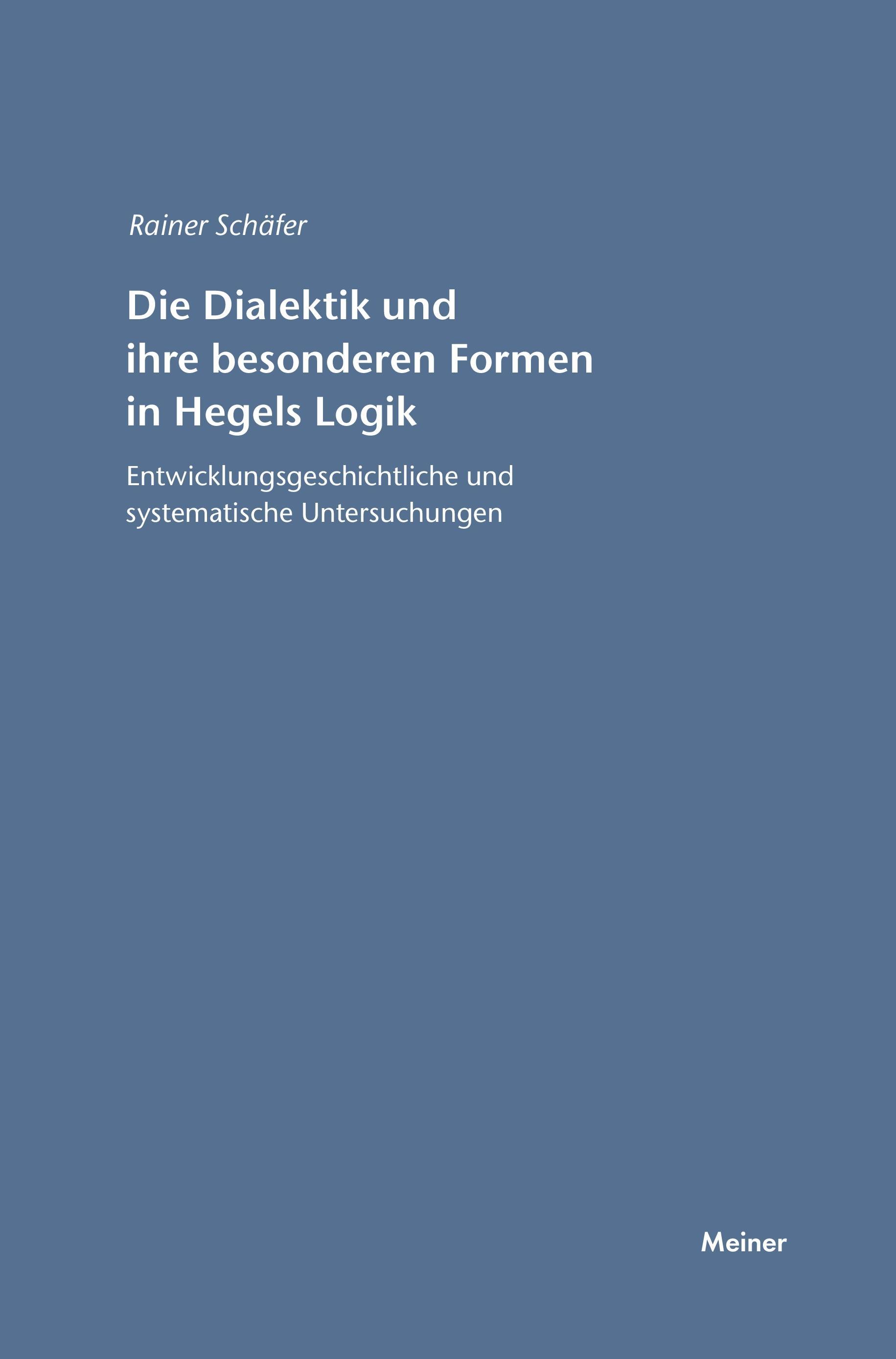 Vorderes Coverbild Die Dialektik und ihre besonderen Formen in Hegels Logik