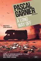 Vorderes Coverbild A Long Way Off: Shocking, hilarious and poignant noir