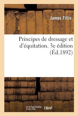 Vorderes Coverbild Principes de Dressage Et d'Équitation. 3e Édition