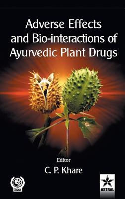 Vorderes Coverbild Adverse Effects and Bio-interactions of Ayurvedic Plant Drugs