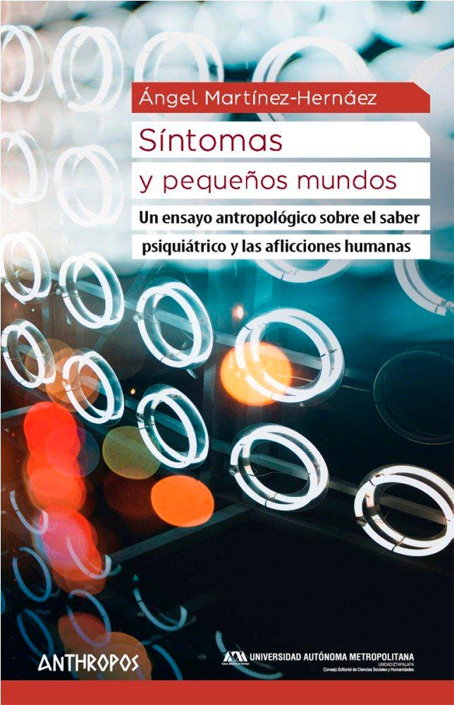 Vorderes Coverbild Síntomas y pequeños mundos : un ensayo antropológico sobre el saber psiquiátrico y las aflicciones humanas