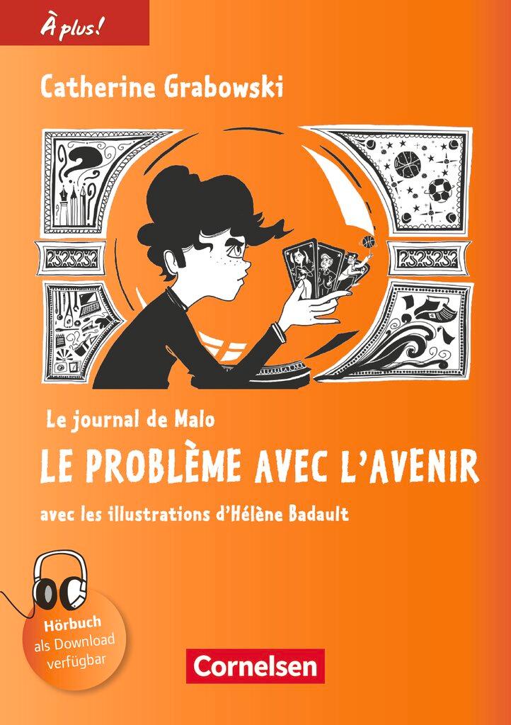 Vorderes Coverbild À plus ! Nouvelle édition. Band 4 - Le journal de Malo / Le problème avec l'avenir