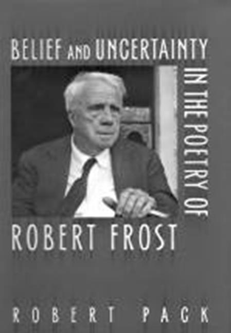 Vorderes Coverbild Belief and Uncertainty in the Poetry of Robert Frost