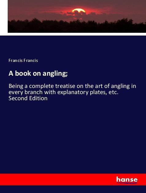 Vorderes Coverbild A book on angling;