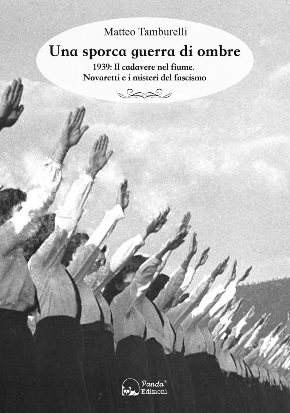 Vorderes Coverbild Una sporca guerra di ombre. 1939: il cadavere nel fiume. Novaretti e i misteri del fascismo