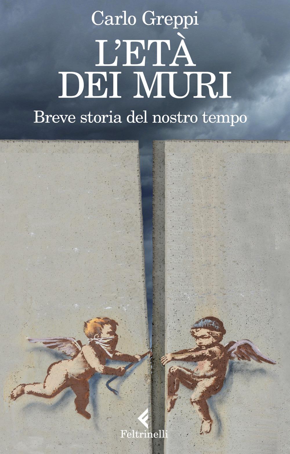 Vorderes Coverbild L' età dei muri. Breve storia del nostro tempo
