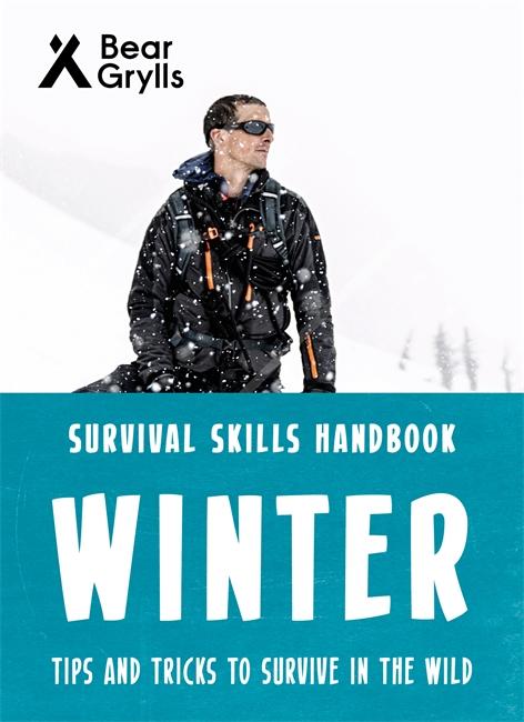 Vorderes Coverbild Bear Grylls Survival Skills: Winter