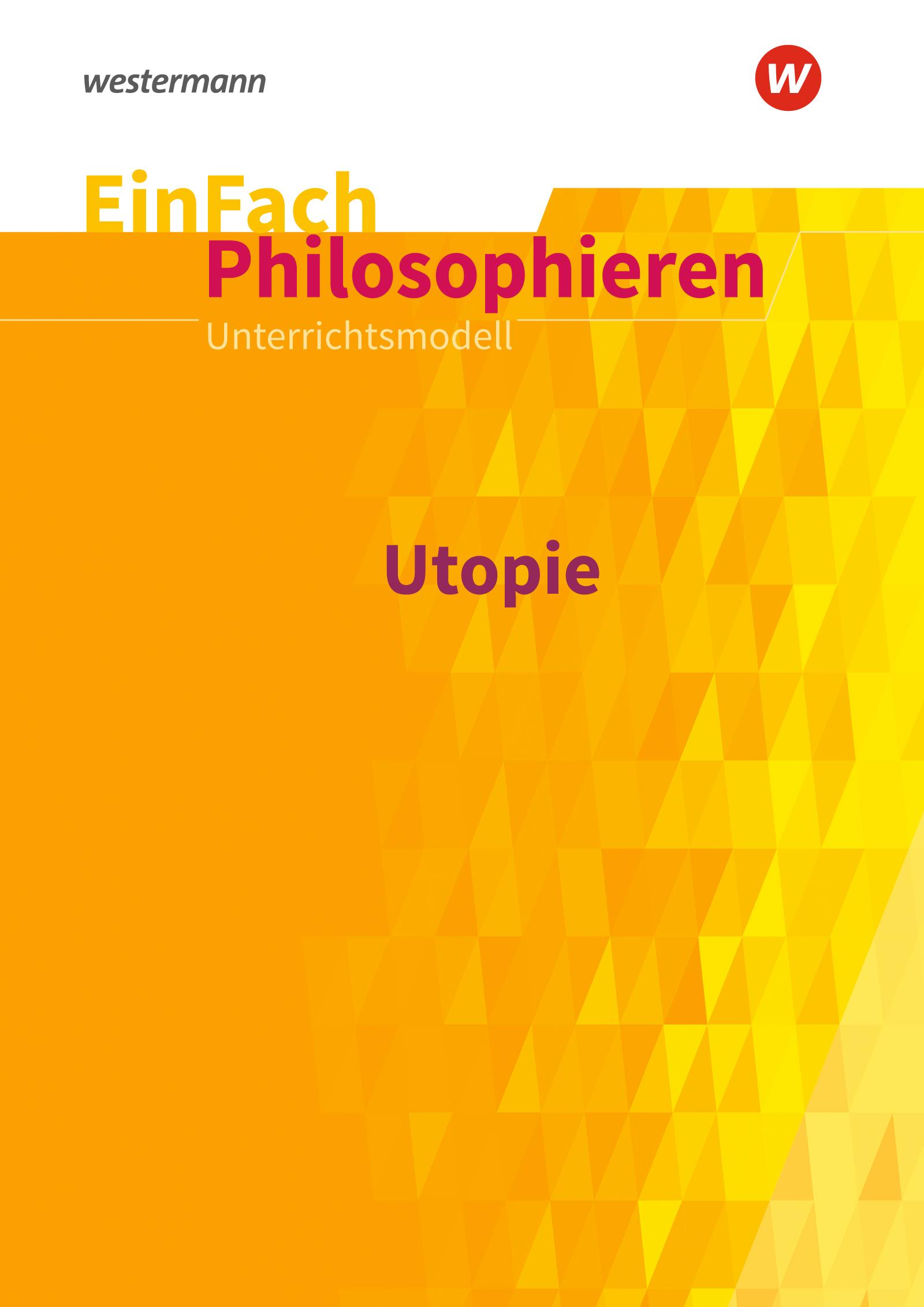 Vorderes Coverbild Utopie. EinFach Philosophieren