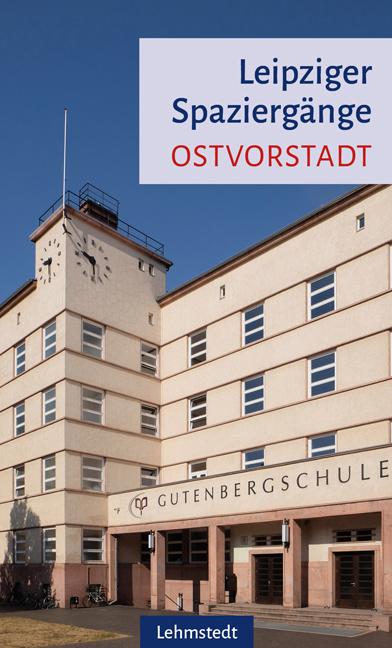 Vorderes Coverbild Leipziger Spaziergänge. Ostvorstadt
