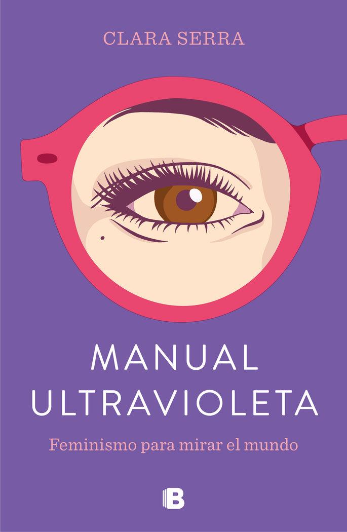 Vorderes Coverbild Manual ultravioleta : feminismo para mirar el mundo