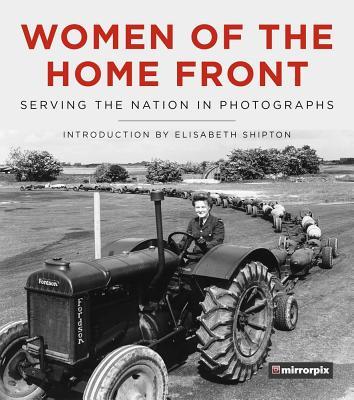 Vorderes Coverbild Women of the Home Front: Serving the Nation in Photographs