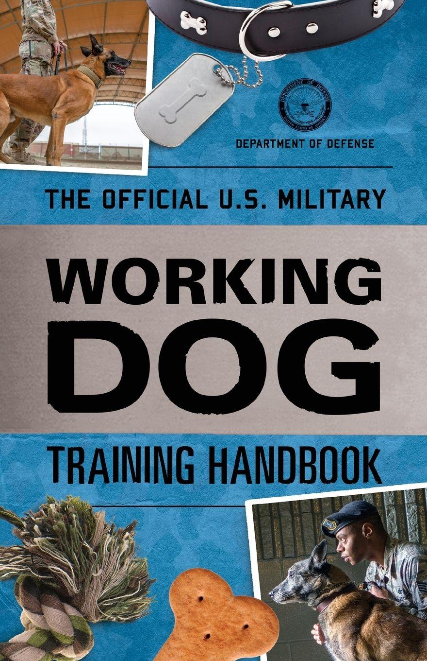 Vorderes Coverbild The Official U.S. Military Working Dog Training Handbook