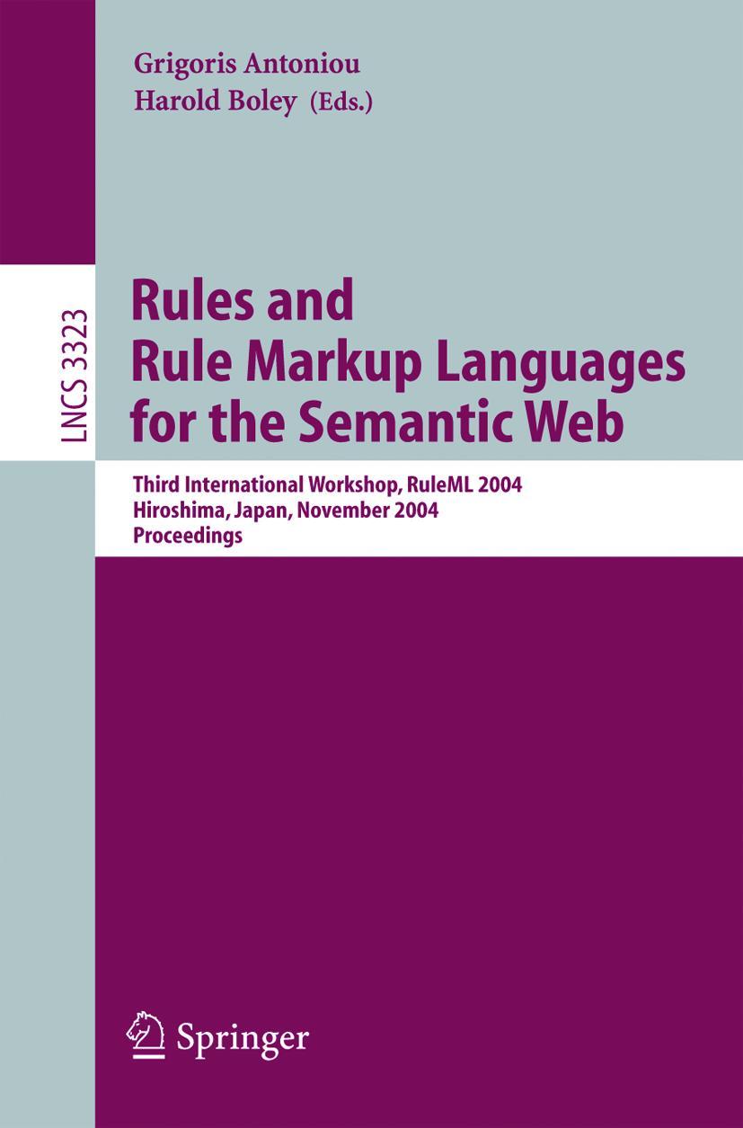 Vorderes Coverbild Rules and Rule Markup Languages for the Semantic Web