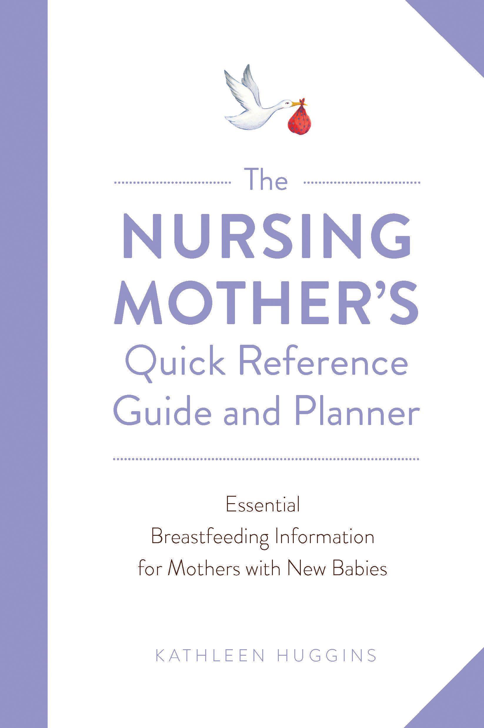 Vorderes Coverbild The Nursing Mother's Quick Reference Guide and Planner