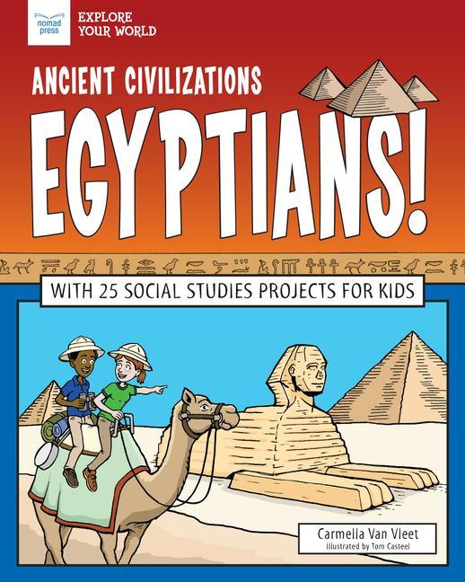 Vorderes Coverbild Ancient Civilizations: Egyptians!