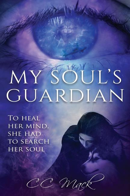 Vorderes Coverbild My Soul's Guardian: To Heal Her Mind, She Had to Search Her Soul