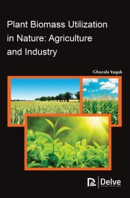 Vorderes Coverbild Plant Biomass Utilization in Nature: Agriculture and Industry