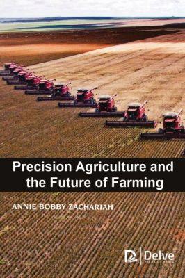 Vorderes Coverbild Precision Agriculture and the Future of Farming