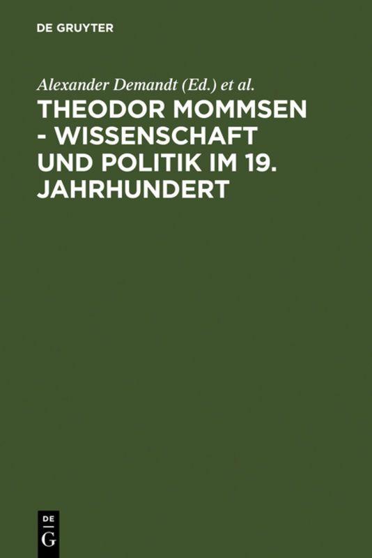Vorderes Coverbild Theodor Mommsen - Wissenschaft und Politik im 19. Jahrhundert