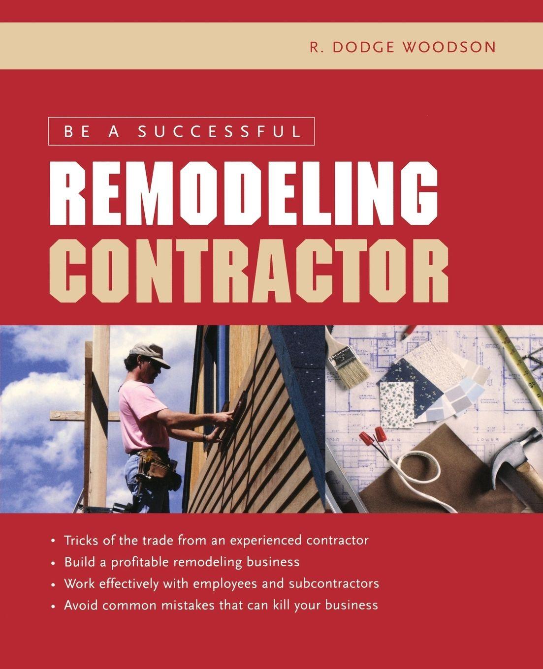 Vorderes Coverbild Be a Successful Remodeling Contractor