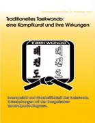 Vorderes Coverbild Traditionelles Taekwondo: eine Kampfkunst und ihre Wirkungen