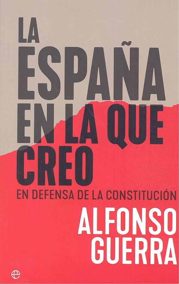 Vorderes Coverbild La España en la que creo : en defensa de la Constitución