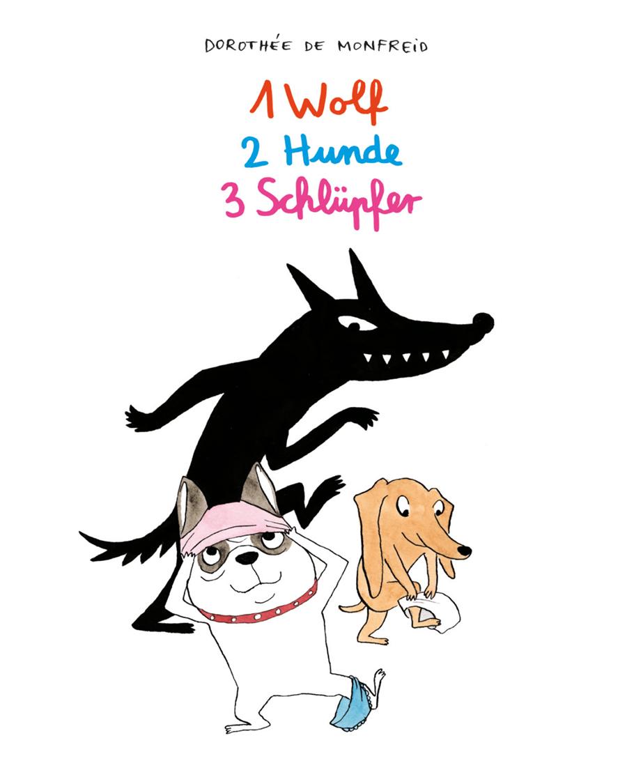 Vorderes Coverbild 1 Wolf, 2 Hunde, 3 Schlüpfer