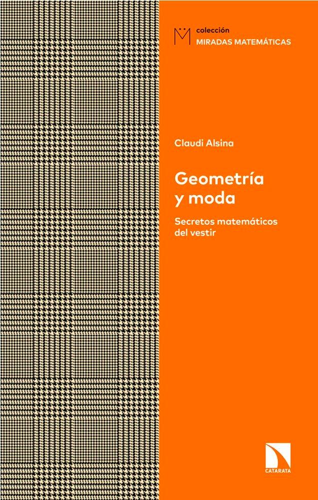 Vorderes Coverbild Geometría y moda : secretos matemáticos del vestir