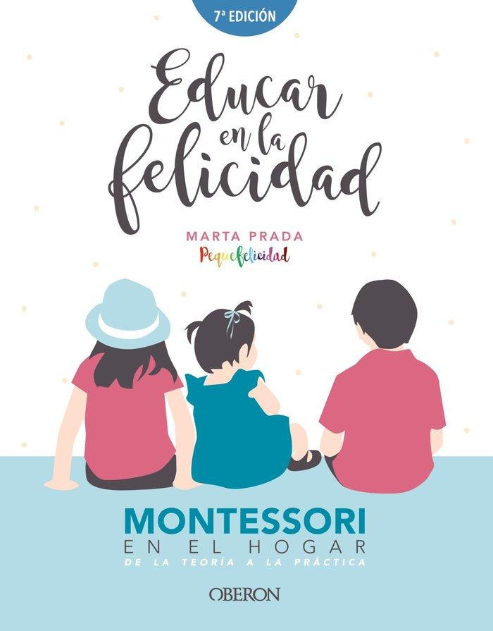 Vorderes Coverbild Educar en la felicidad : Montessori en el hogar, de la teoría a la práctica