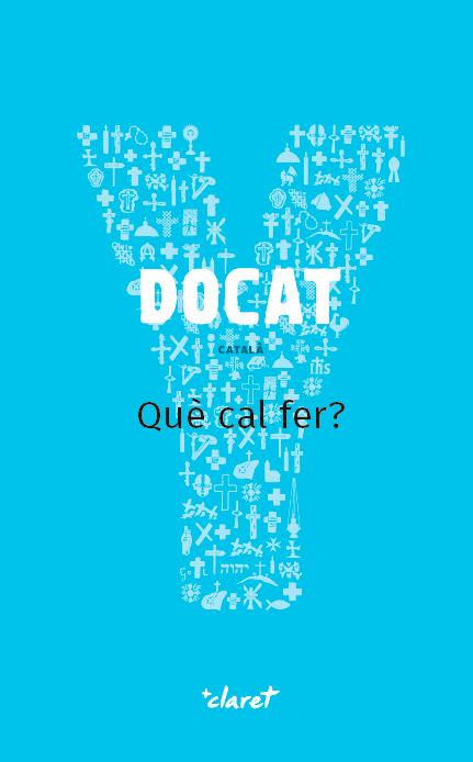 Vorderes Coverbild Docat : què cal fer? : la doctrina social de l'Església