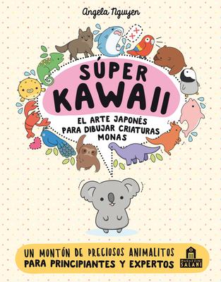 Vorderes Coverbild Super Kawaii. El Arte Japones de Para Dibujar Criaturas Monas