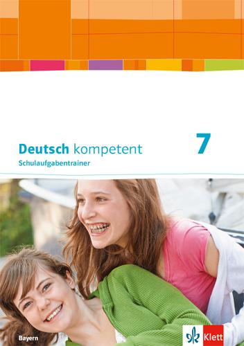 Vorderes Coverbild Deutsch kompetent 7. Ausgabe Bayern. Schulaufgabentrainer Klasse 7