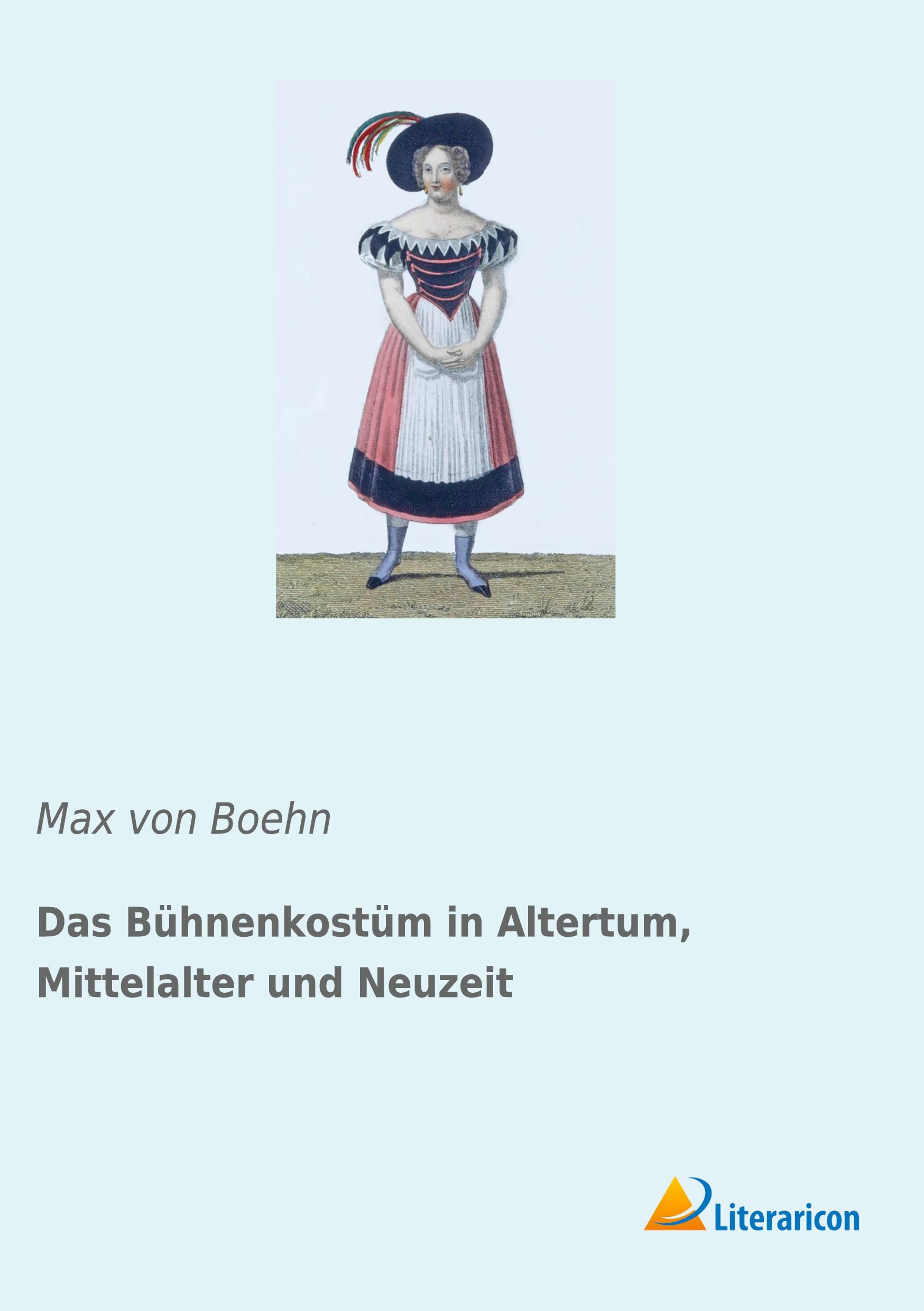 Vorderes Coverbild Das Bühnenkostüm in Altertum, Mittelalter und Neuzeit
