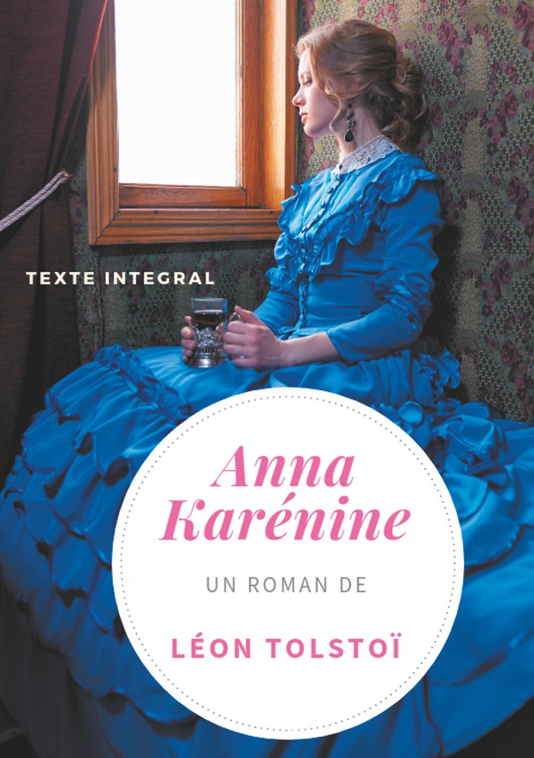 Vorderes Coverbild Anna Karénine de Léon Tolstoï (texte intégral)