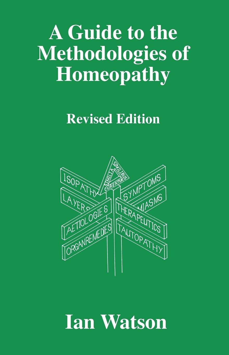 Vorderes Coverbild A Guide to the Methdologies of Homeopathy