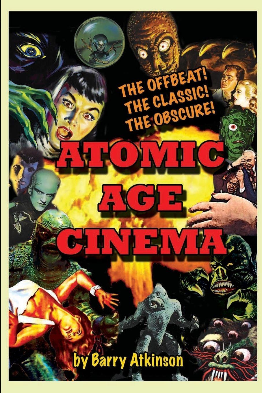 Vorderes Coverbild Atomic Age Cinema The Offbeat, the Classic and the Obscure