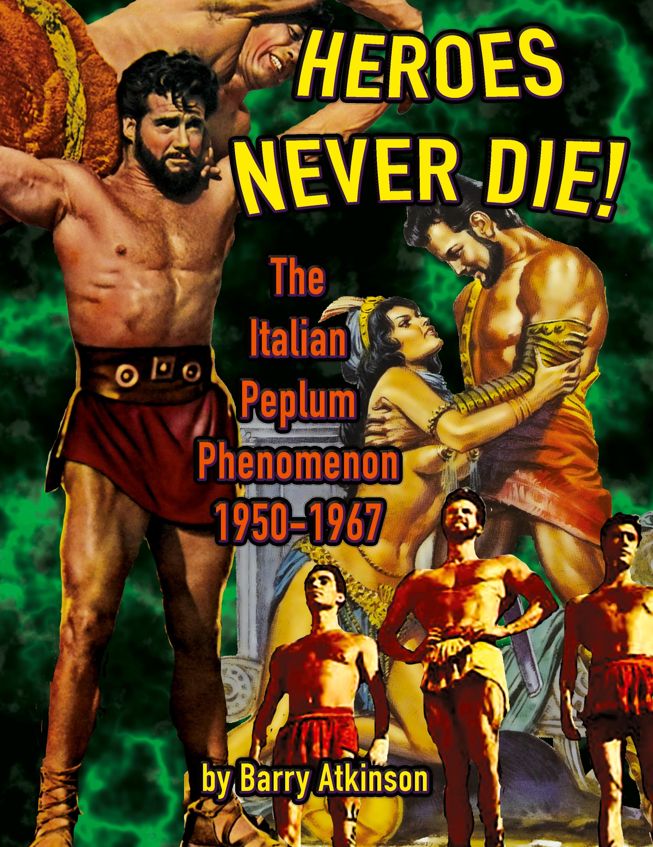 Vorderes Coverbild Heroes Never Die (B&W) The Italian Peplum Phenomenon 1950-1967