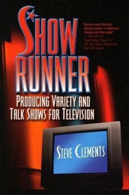 Vorderes Coverbild Show Runner: Producing Variety and Talk Shows for Television