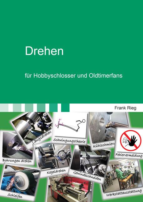 Vorderes Coverbild Drehen für Hobbyschlosser und Oldtimerfans